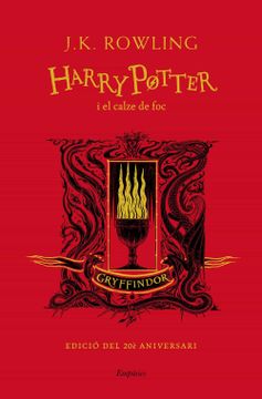 portada Harry Potter i el Calze de foc (Gryffindor): Edició del 20è Aniversari (Serie Harry Potter) (in Catalá)