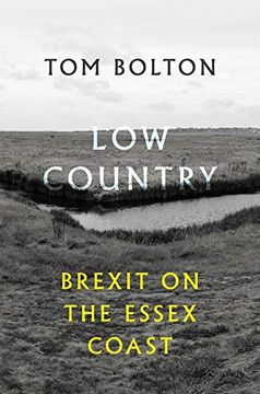 portada Low Country: Brexit on the Essex Coast (en Inglés)