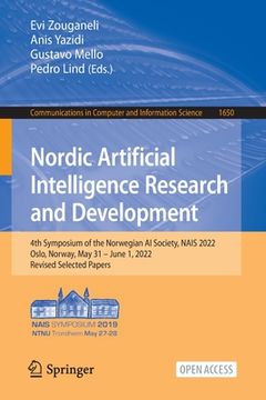 portada Nordic Artificial Intelligence Research and Development: 4th Symposium of the Norwegian AI Society, Nais 2022, Oslo, Norway, May 31 - June 1, 2022, Re (en Inglés)