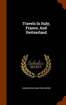 portada Travels In Italy, France, And Switzerland