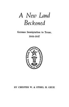 portada A new Land Beckoned: German Immigration to Texas, 1844-1847 (in English)