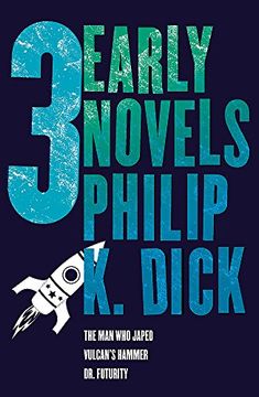 portada Three Early Novels: The Man Who Japed, Dr. Futurity, Vulcan s Hammer (en Desconocido)