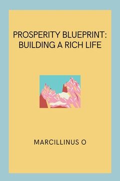portada Prosperity Blueprint: Building a Rich Life