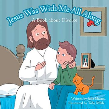 portada Jesus was With me all Along: A Book About Divorce (en Inglés)