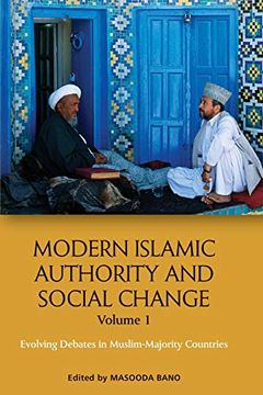 portada Modern Islamic Authority and Social Change, Volume 1: Evolving Debates in Muslim Majority Countries (en Inglés)