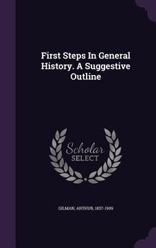 portada First Steps In General History. A Suggestive Outline