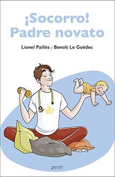 portada Socorro! Padre Novato: Una Guía Para Padres Primerizos (Superfamilias) (in Spanish)