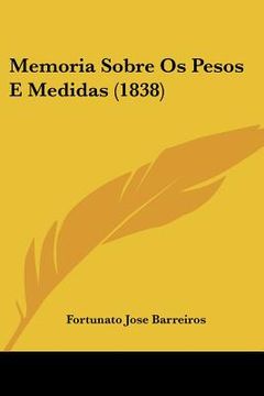 portada Memoria Sobre Os Pesos E Medidas (1838)