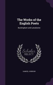 portada The Works of the English Poets: Buckingham and Lansdowne (in English)