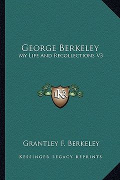 portada george berkeley: my life and recollections v3 (en Inglés)