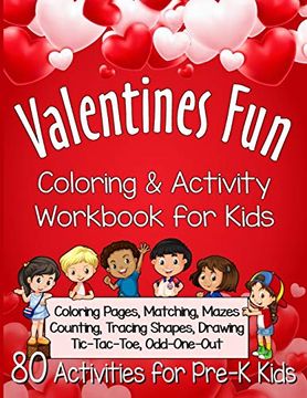 portada Valentines fun Activity Book for Kids Pre-K: A Workbook With 80 Cute Learning Games, Counting, Tracing, Coloring, Mazes, Matching and More! (Kid's Holiday Activity Books) (en Inglés)