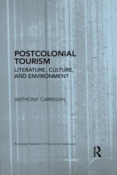 portada Postcolonial Tourism: Literature, Culture, and Environment (Routledge Research in Postcolonial Literatures)