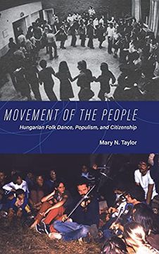 portada Movement of the People: Hungarian Folk Dance, Populism, and Citizenship (New Anthropologies of Europe) (en Inglés)