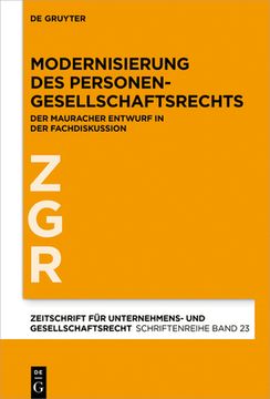 portada Modernisierung des Personengesellschaftsrechts: Der Mauracher Entwurf in der Fachdiskussion: 23 (Zeitschrift für Unternehmens- und Gesellschaftsrecht (en Alemán)