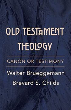 portada Old Testament Theology: Canon or Testimony (en Inglés)