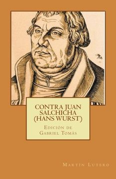 portada Contra Juan Salchicha (Hans Wurst): Volume 4 (Sola Fides) (in Spanish)