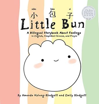 portada Little Bun: A Bilingual Storybook About Feelings (Written in English, Simplified Chinese and Pinyin) (in English)