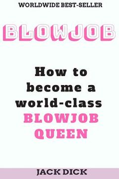 portada Blowjob: How to become a world class blowjob queen