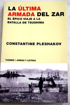 portada La última armada del zar: el épico viaje a la batalla de Tsushima