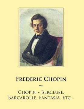 portada Chopin - Berceuse, Barcarolle, Fantasia, Etc... (Samwise Music For Piano) (Volume 52)