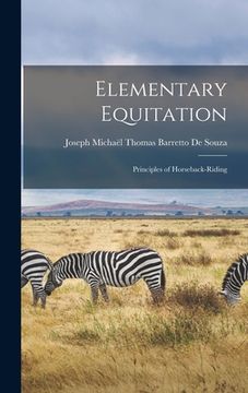 portada Elementary Equitation: Principles of Horseback-Riding (in English)