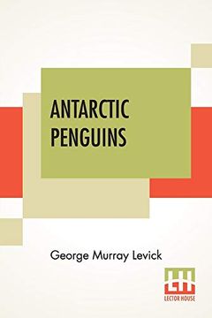 portada Antarctic Penguins: A Study of Their Social Habits (en Inglés)