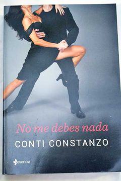 Libro No Me Debes Nada Constanzo Conti Isbn 47705058 Comprar En Buscalibre
