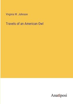 portada Travels of an American Owl 