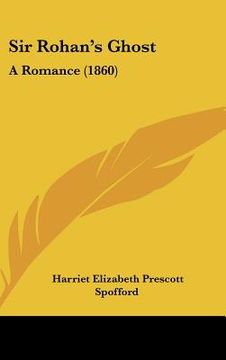 portada sir rohan's ghost: a romance (1860) (in English)