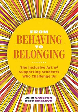 portada From Behaving to Belonging: The Inclusive art of Supporting Students who Challenge us (in English)