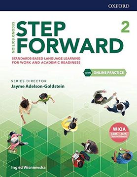 portada Step Forward Level 2 Student Book With Online Practice: Standards-Based Language Learning for Work and Academic Readiness (en Inglés)