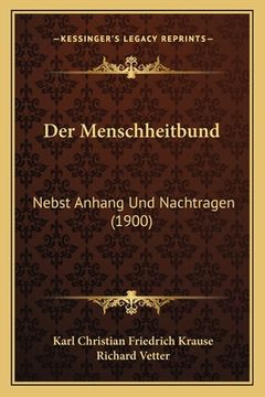 portada Der Menschheitbund: Nebst Anhang Und Nachtragen (1900) (en Alemán)