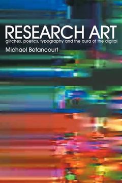 portada Research Art: glitches, poetics, typography and the aura of the digital (in English)