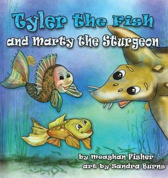 portada Tyler the Fish and Marty the Sturgeon (en Inglés)