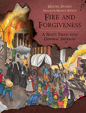portada Fire and Forgiveness: A Nun's Truce With General Sherman (Young Palmetto Books) 