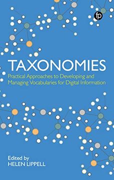 portada Taxonomies: Practical Approaches to Developing and Managing Vocabularies for Digital Information: Practical Approaches to Developing and Managing Vocabularies for Digital Information: (en Inglés)