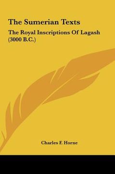 portada the sumerian texts: the royal inscriptions of lagash (3000 b.c. (en Inglés)