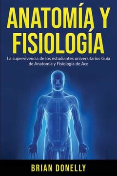 portada Anatomía y Fisiología: La Supervivencia de los Estudiantes Universitarios (in Spanish)
