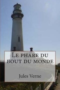 portada Le phare du bout du monde (in French)