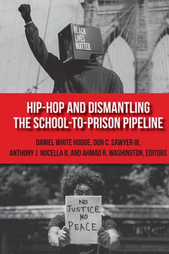 portada Hip-Hop and Dismantling the School-to-Prison Pipeline (en Inglés)