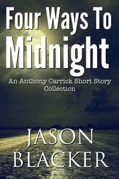 portada Four Ways To Midnight (An Anthony Carrick Short Story Collection) (Volume 1)