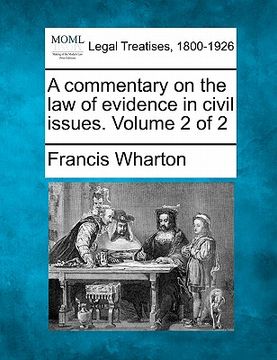 portada a commentary on the law of evidence in civil issues. volume 2 of 2 (en Inglés)