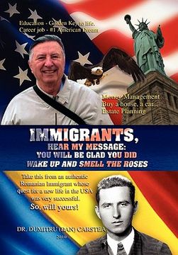 portada immigrants, hear my message: you will be glad you did (en Inglés)