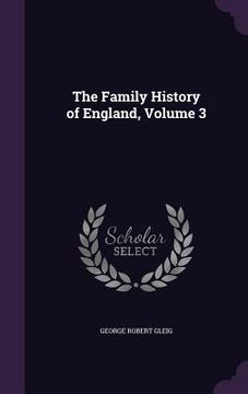 portada The Family History of England, Volume 3 (en Inglés)