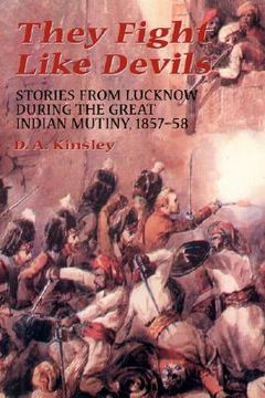 portada they fight like devils: stories from lucknow during the great indian mutiny, 1857-58 (in English)