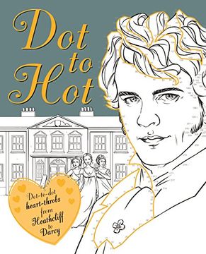 portada Dot-to-Hot Darcy: Dot-to-dot heart-throbs from Heathcliff to Darcy (Adult Colouring/Activity)