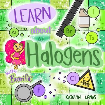 portada Learn about Halogens with Bearific(R) (en Inglés)