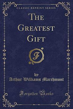 portada The Greatest Gift (Classic Reprint) (en Inglés)