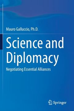 portada Science and Diplomacy: Negotiating Essential Alliances (en Inglés)
