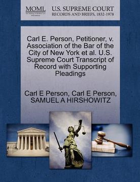 portada carl e. person, petitioner, v. association of the bar of the city of new york et al. u.s. supreme court transcript of record with supporting pleadings
